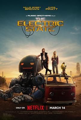 17吃瓜官网《电幻国度 The Electric State》免费在线观看