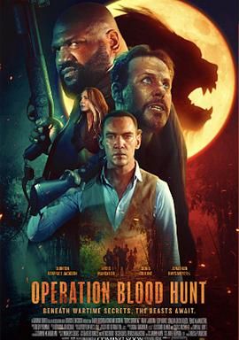 17吃瓜官网《猎血行动 Operation Blood Hunt》免费在线观看