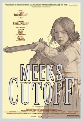 17吃瓜官网《米克的近路 Meek's Cutoff》免费在线观看