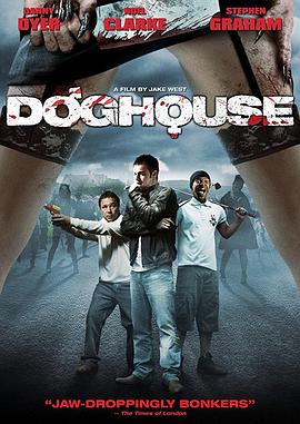 17吃瓜官网《狗舍 Doghouse》免费在线观看