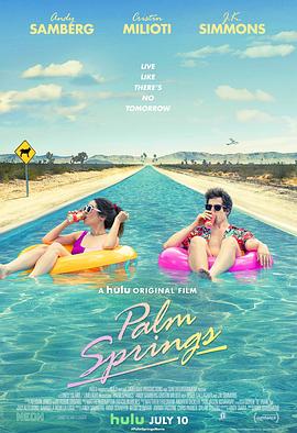 17吃瓜官网《棕榈泉 Palm Springs》免费在线观看