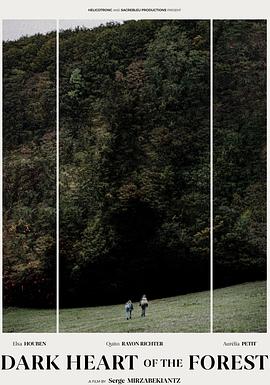 17吃瓜官网《森林的黑暗心脏 Le coeur noir des forêts》免费在线观看